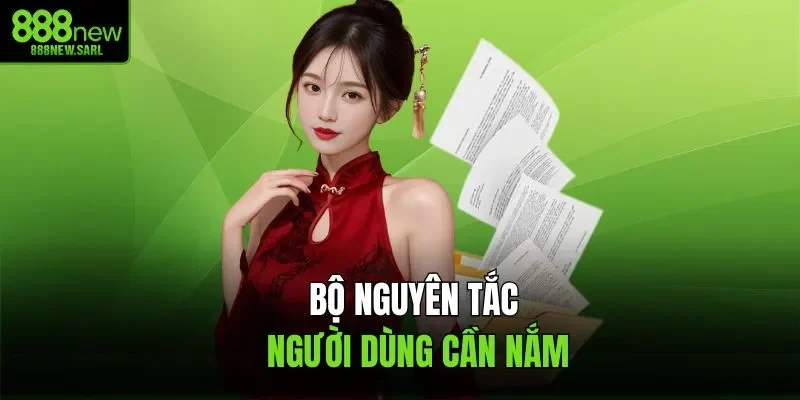 Bộ nguyên tắc người dùng cần nắm