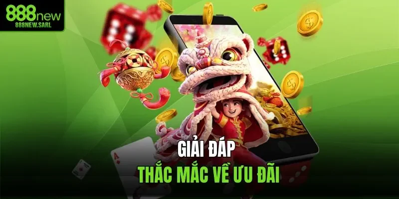 Giải đáp thắc mắc về ưu đãi