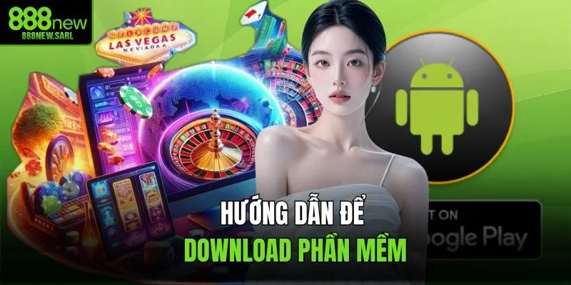 Hướng dẫn để download phần mềm