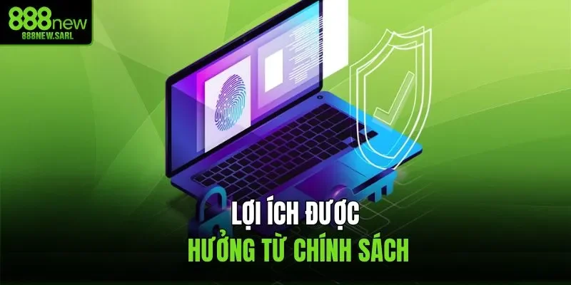 Lợi ích được hưởng từ chính sách