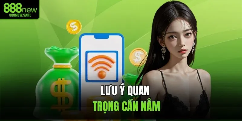 Lưu ý quan trọng cần nắm