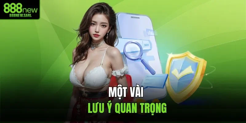 Một vài lưu ý khi tạo tài khoản cá cược quan trọng