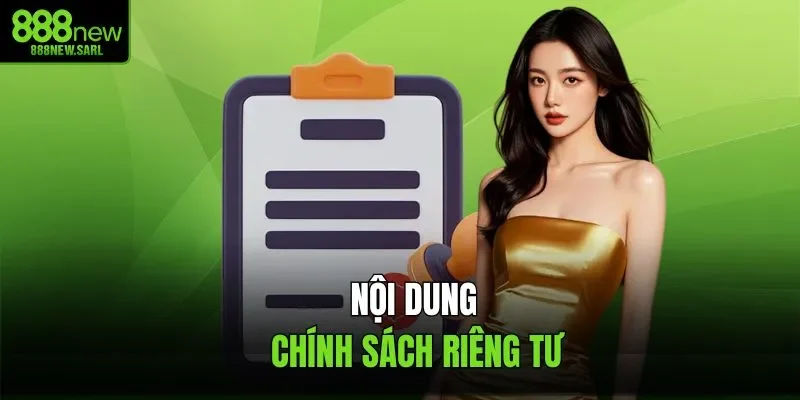 Nội dung chính sách riêng tư