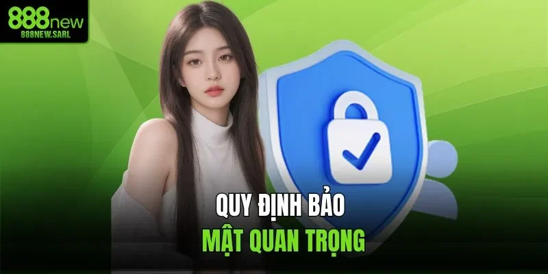 Quy định bảo mật quan trọng