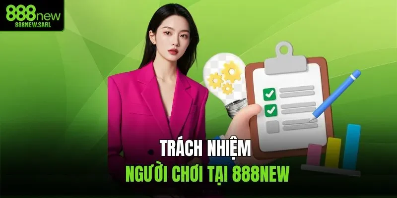 Trách nhiệm người chơi tại 888NEW